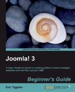 Joomla! 3 Beginner's Guide di Eric Tiggeler edito da Packt Publishing