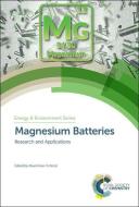 Magnesium Batteries: Research and Applications edito da ROYAL SOCIETY OF CHEMISTRY
