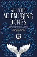 All the Murmuring Bones di A. G. Slatter edito da TITAN BOOKS
