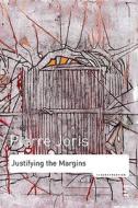 Justifying The Margins di Pierre Joris edito da Salt Publishing