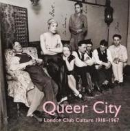 Queer City, London di Rowena Hillel, Matt Houlbrook, Victoria Iglikowski, Rachael Lennon edito da National Trust