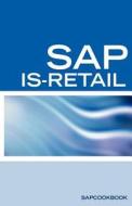 SAP Is-Retail Interview Questions: SAP Is-Retail Certification Review di Terri Sanchez, Www Sapcookbook Com Sapcookbook edito da EQUITY PR