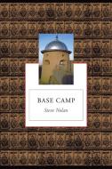 Base Camp: Poems di STEVE NOLAN edito da Lightning Source Uk Ltd