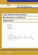 Lipid-Soluble Antioxidants: Biochemistry and Clinical Applications di Ong, Packer edito da Birkhäuser Basel