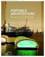 Portable Architecture: Design and Technology di Robert Kronenburg edito da Birkhauser