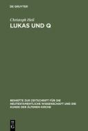 Lukas und Q di Christoph Heil edito da De Gruyter