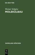 Molekülbau di Werner Schulze edito da De Gruyter
