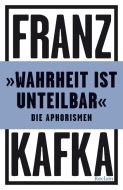 »Wahrheit ist unteilbar« di Franz Kafka edito da Reclam Philipp Jun.