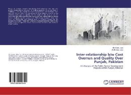 Inter-relationship b/w Cost Overrun and Quality Over Punjab, Pakistan di Ali Adnan Joiya, Ali Zeshan Joiya edito da LAP Lambert Academic Publishing