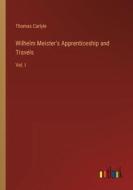 Wilhelm Meister's Apprenticeship and Travels di Thomas Carlyle edito da Outlook Verlag