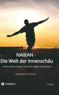 Naikan - Die Welt der Innenschau di Johanna Schuh edito da tredition