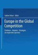 Europe in the Global Competition edito da Gabler Verlag