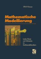 Mathematische Modellierung di Ulrich Knauer edito da Vieweg+Teubner Verlag