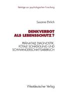 Denkverbot als Lebensschutz? di Susanne Ehrlich edito da VS Verlag für Sozialwissenschaften