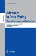 Advances in Data Mining - Theoretical Aspects and Applications edito da Springer-Verlag GmbH