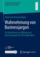 Wahrnehmung von Businessjargon di Andrea de Ventura Rajab edito da Springer-Verlag GmbH