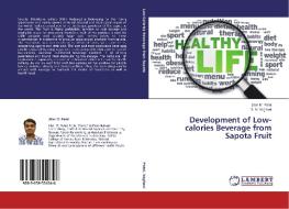 Development of Low-calories Beverage from Sapota Fruit di Jilen M. Patel, S. N. Vaghani edito da LAP Lambert Academic Publishing