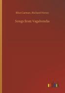 Songs from Vagabondia di Bliss Hovey Carman edito da Outlook Verlag