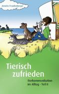 Tierisch zufrieden di Anneke Freudenberger edito da Books on Demand