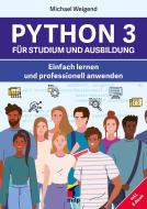 Python 3 für Studium und Ausbildung di Michael Weigend edito da MITP Verlags GmbH