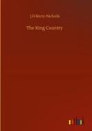 The King Country di J. H Kerry-Nicholls edito da Outlook Verlag