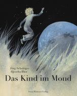 Das Kind im Mond di Jürg Schubiger edito da Peter Hammer Verlag GmbH