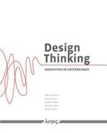 Design Thinking: Innovation Im Unternehmen di Isabel K. Adler, Brenda Lucena, Beatriz Russo edito da Logos Verlag Berlin