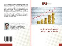 L'entreprise dans son milieu concurrentiel di Mourad Laouar edito da Editions universitaires europeennes EUE