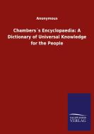 Chambers´s Encyclopaedia: A Dictionary of Universal Knowledge for the People di Anonymous edito da Salzwasser-Verlag GmbH