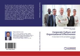 Corporate Culture and Organizational Effectiveness di Mohammed Galib Hussain, T Afsar Basha edito da LAP Lambert Academic Publishing