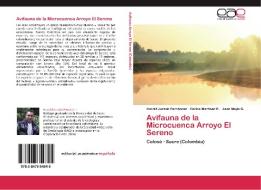 Avifauna de la Microcuenca Arroyo El Sereno di Harold Jurado Fernández, Carlos Martínez P., Jean Mejía G. edito da EAE