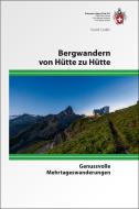 Bergwandern von Hütte zu Hütte di David Coulin edito da SAC