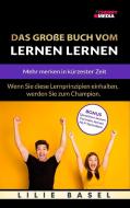 Das große Buch der Lerntechniken für Erwachsene: Lernen kann so simpel sein di Lilie Basel edito da Cherry Media GmbH