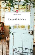 Puzzlestücke Leben. Life is a Story - story.one di Katharina Brodale edito da story.one publishing