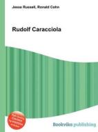 Rudolf Caracciola di Jesse Russell, Ronald Cohn edito da Book On Demand Ltd.