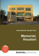 Memorial, Houston di Jesse Russell, Ronald Cohn edito da Book On Demand Ltd.