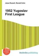 1952 Yugoslav First League edito da Book On Demand Ltd.