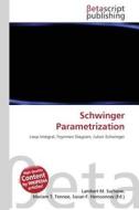 Schwinger Parametrization edito da Betascript Publishing