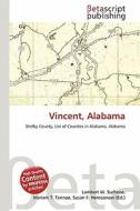 Vincent, Alabama edito da Betascript Publishing