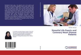Stressful Life Events and Coronary Heart Disease Patients di Hamideh Jahangiri edito da LAP Lambert Academic Publishing