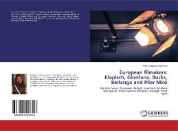 European filmakers: Klapisch, Giordana, Bucks, Berlanga and Pilar Miró di Esther Casares Carmona edito da LAP Lambert Academic Publishing