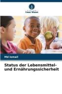 Status der Lebensmittel- und Ernährungssicherheit di Md Ismail edito da Verlag Unser Wissen