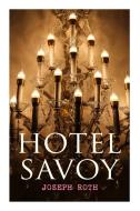 Hotel Savoy di Joseph Roth edito da E-artnow