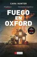 Fuego En Oxford di Cara Hunter edito da DUOMO EDICIONES