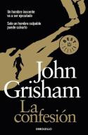 La Confesión / The Confession di John Grisham edito da DEBOLSILLO