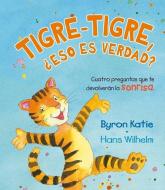 Tigre-Tigre, Eso Es Verdad? di Byron Katie edito da OBELISCO PUB INC