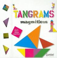 Tangrams: Magneticos [With Puzzle] = Magnetic Tangrams edito da Combel Ediciones Editorial Esin, S.A.