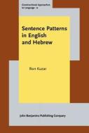 Sentence Patterns In English And Hebrew di Ron Kuzar edito da John Benjamins Publishing Co