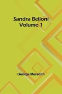 Sandra Belloni Volume 1 di George Meredith edito da Alpha Editions