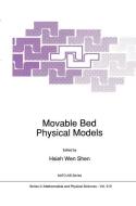 Movable Bed Physical Models di Hsieh Wen Shen edito da Springer Netherlands